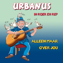 Urbanus Alleen Maar Over Jou