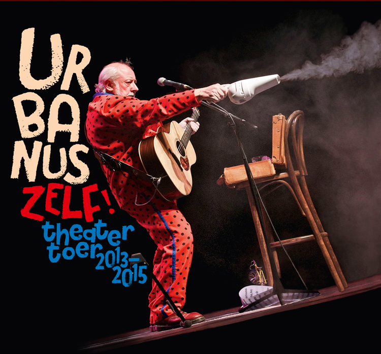 CD Urbanus: Urbanus Zelf: Theater Toer 2013-2015